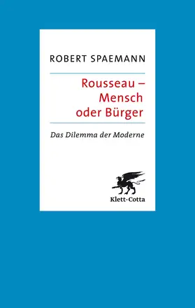 Spaemann |  Rousseau - Mensch oder Bürger | Buch |  Sack Fachmedien