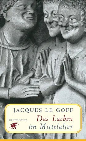 LeGoff / Le Goff |  Das Lachen im Mittelalter | Buch |  Sack Fachmedien