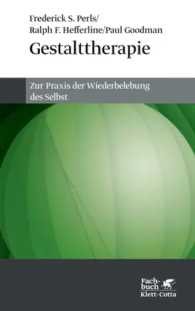 Perls / Hefferline / Goodman |  Gestalttherapie | Buch |  Sack Fachmedien