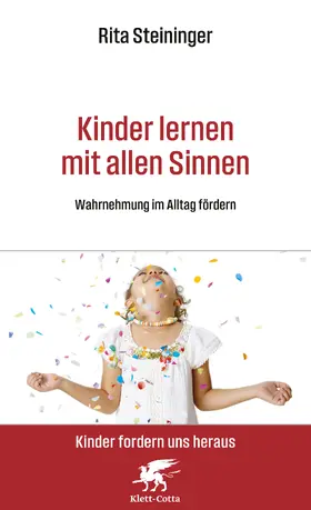 Steininger |  Kinder lernen mit allen Sinnen | Buch |  Sack Fachmedien