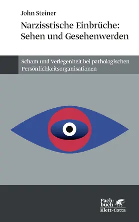 Steiner / Frank / Weiß |  Narzißtische Einbrüche: Sehen und Gesehenwerden | Buch |  Sack Fachmedien