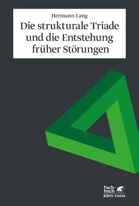 Lang |  Die strukturale Triade und die Entstehung früher Störungen | Buch |  Sack Fachmedien