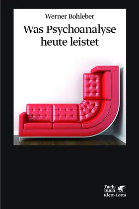 Bohleber |  Was Psychoanalyse heute leistet | Buch |  Sack Fachmedien