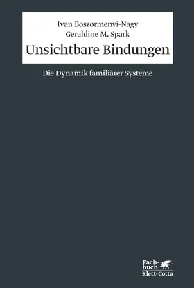 Boszormenyi-Nagy / Spark |  Unsichtbare Bindungen | Buch |  Sack Fachmedien