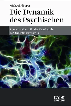 Klöpper |  Die Dynamik des Psychischen | Buch |  Sack Fachmedien