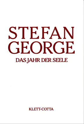 George / Stefan-George-Stiftung, Stuttgart |  Sämtliche Werke in 18 Bänden, Band 4. Das Jahr der Seele (Sämtliche Werke in achtzehn Bänden, Bd.) | Buch |  Sack Fachmedien