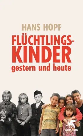 Hopf |  Flüchtlingskinder - gestern und heute | Buch |  Sack Fachmedien
