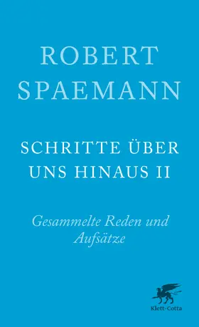 Spaemann | Schritte über uns hinaus II | Buch | 978-3-608-96231-4 | www2.sack.de