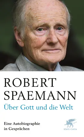 Spaemann |  Über Gott und die Welt | Buch |  Sack Fachmedien