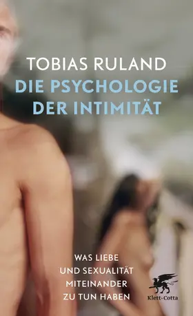 Ruland |  Die Psychologie der Intimität | Buch |  Sack Fachmedien