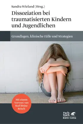 Wieland | Dissoziation bei traumatisierten Kindern und Jugendlichen | Buch | 978-3-608-96350-2 | sack.de