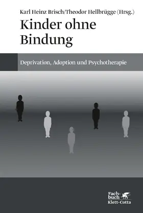 Brisch / Hellbrügge |  Kinder ohne Bindung | Buch |  Sack Fachmedien