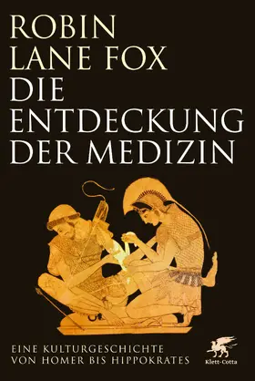 Lane Fox |  Die Entdeckung der Medizin | Buch |  Sack Fachmedien