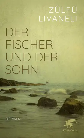 Livaneli | Der Fischer und der Sohn | Buch | 978-3-608-98692-1 | sack.de