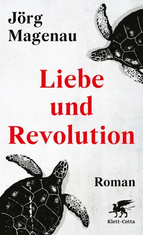 Magenau | Liebe und Revolution | Buch | 978-3-608-98748-5 | www2.sack.de