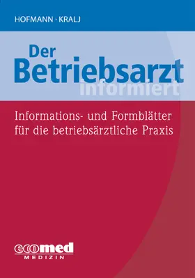 Hofmann / Kralj |  Der Betriebsarzt informiert | Sonstiges |  Sack Fachmedien