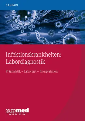 Caspari |  Infektionskrankheiten: Labordiagnostik | Buch |  Sack Fachmedien