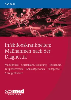 Caspari |  Infektionskrankheiten: Maßnahmen nach der Diagnostik | Buch |  Sack Fachmedien