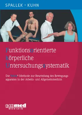 Spallek / Kuhn |  Funktionsorientierte körperliche Untersuchungssystematik | Buch |  Sack Fachmedien