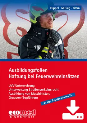 Müssig / Ruppel / Timm |  Ausbildungsfolien Haftung bei Feuerwehreinsätzen - Download | Datenbank |  Sack Fachmedien