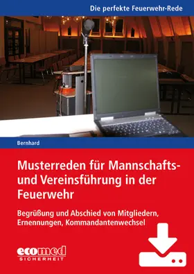 Bernhard |  Musterreden für Mannschafts- und Vereinsführung in der Feuerwehr (Teil 1) - Download | Datenbank |  Sack Fachmedien