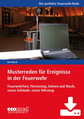 Bernhard |  Musterreden für Ereignisse in der Feuerwehr (Teil 4) - Download | Datenbank |  Sack Fachmedien