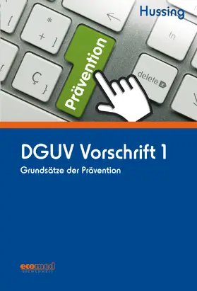 Hussing | DGUV Vorschrift 1 | Buch | 978-3-609-61938-5 | www2.sack.de