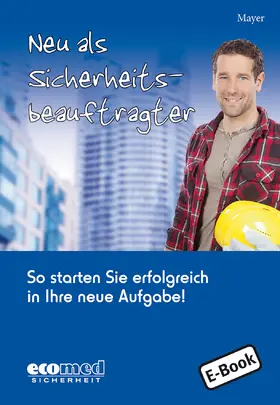 Mayer | Neu als Sicherheitsbeauftragter | E-Book | www2.sack.de