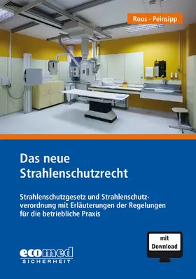 Roos / Peinsipp |  Das neue Strahlenschutzrecht | Buch |  Sack Fachmedien