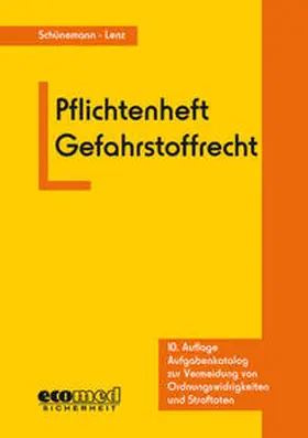 Schünemann / Lenz |  Pflichtenheft Gefahrstoffrecht | Buch |  Sack Fachmedien