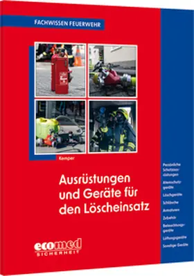 Kemper |  Ausrüstungen und Geräte für den Löscheinsatz | Buch |  Sack Fachmedien