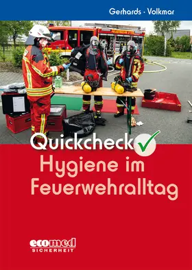 Gerhards / Volkmar | Quickcheck Hygiene im Feuerwehralltag | Buch | 978-3-609-68874-9 | sack.de