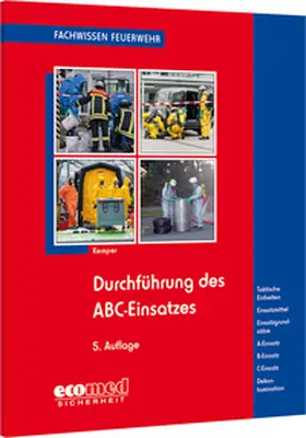 Kemper | Durchführung des ABC-Einsatzes | Buch | 978-3-609-68907-4 | sack.de