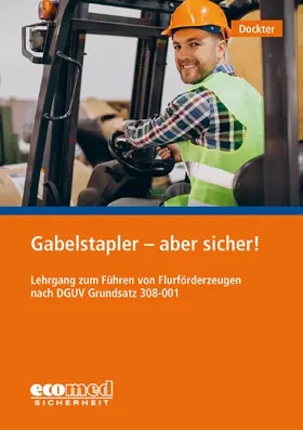 Dockter |  Gabelstapler - aber sicher! | Buch |  Sack Fachmedien