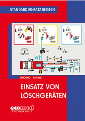 Cimolino / de Vries |  Standard-Einsatz-Regeln: Einsatz von Löschgeräten | Buch |  Sack Fachmedien