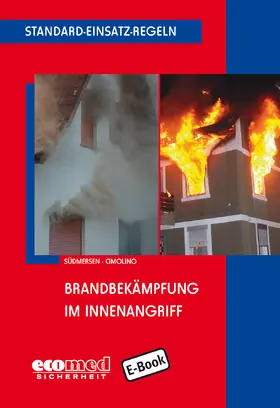 Südmersen / Cimolino |  Standard-Einsatz-Regeln: Brandbekämpfung im Innenangriff | eBook | Sack Fachmedien