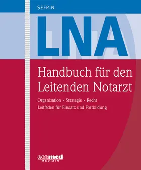 Sefrin |  Handbuch für den Leitenden Notarzt | Loseblattwerk |  Sack Fachmedien