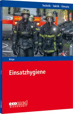 Bätge / Braun / Hahn |  Einsatzhygiene | Buch |  Sack Fachmedien