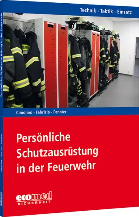 Cimolino / Fabrizio / Pannier |  Persönliche Schutzausrüstung in der Feuerwehr | Buch |  Sack Fachmedien