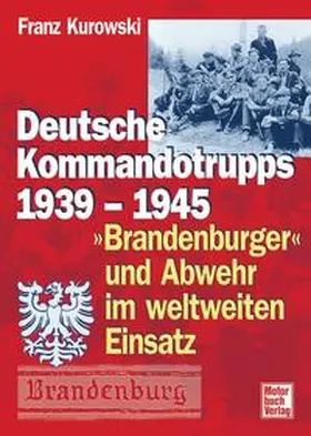 Kurowski |  Deutsche Kommandotrupps 1939 -1945 | Buch |  Sack Fachmedien