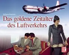 Borgmann |  Das goldene Zeitalter des Luftverkehrs | Buch |  Sack Fachmedien