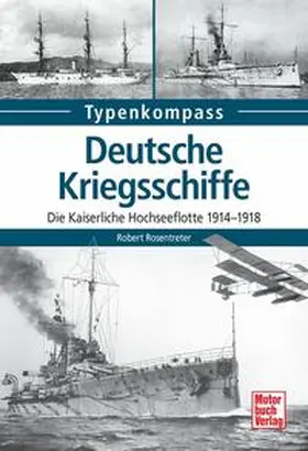 Rosentreter |  Deutsche Kriegsschiffe | Buch |  Sack Fachmedien
