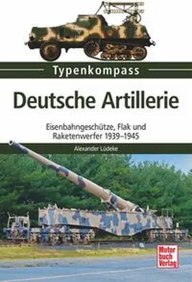 Lüdeke |  Deutsche Artillerie-Geschütze | Buch |  Sack Fachmedien