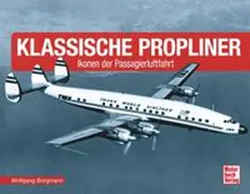 Borgmann |  Klassische Propliner | Buch |  Sack Fachmedien