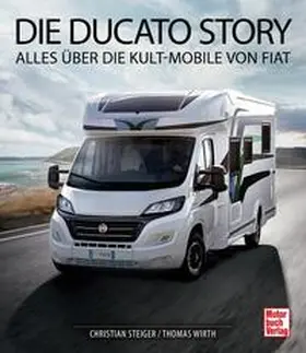 Steiger / Wirth |  Die Ducato Story | Buch |  Sack Fachmedien