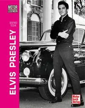 Tesche |  Motorlegenden - Elvis Presley | Buch |  Sack Fachmedien