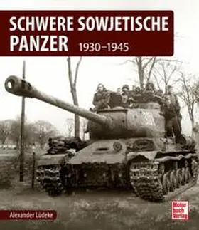 Lüdeke |  Schwere sowjetische Panzer | Buch |  Sack Fachmedien