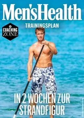  MEN'S HEALTH Trainingsplan: In 2 Wochen zur Strandfigur | eBook | Sack Fachmedien
