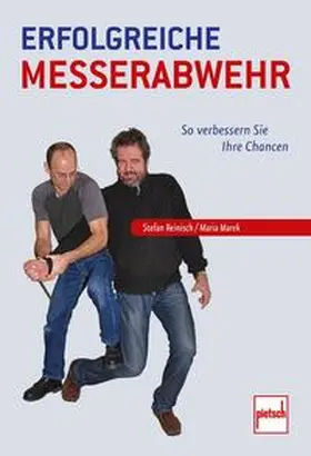 Reinisch / Marek |  Erfolgreiche Messerabwehr | Buch |  Sack Fachmedien