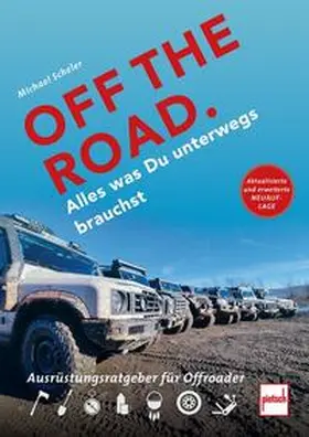 Scheler |  OFF THE ROAD - Alles was Du unterwegs brauchst | Buch |  Sack Fachmedien